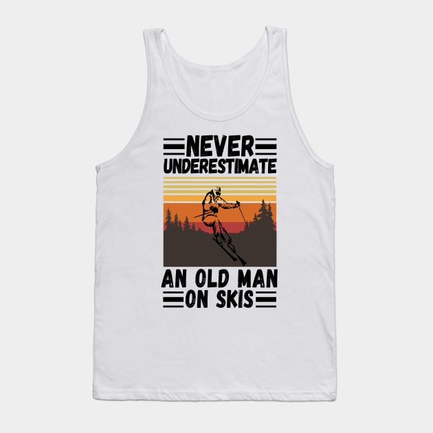 never underestimate an old man on skis Tank Top by JustBeSatisfied